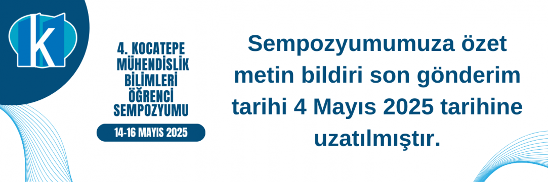 Sempozyumumuza Özet Metin Bildiri Son Gönderim Tarihi 4 Mayıs 2025’e Uzatılmıştır.